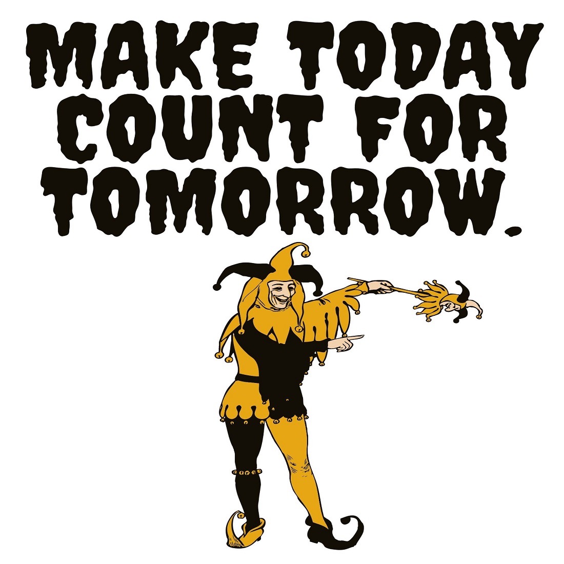 make today count for tomorrow amazing design best for t-shirts and more etc preview image.