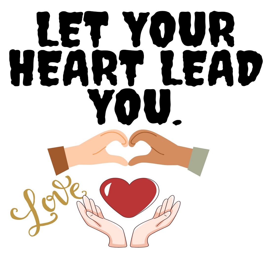 let your heart lead you amazing design best for t-shirt and more etc cover image.