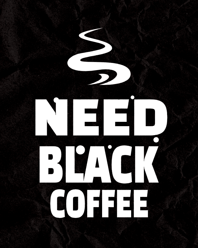 need black coffee humor 1 451