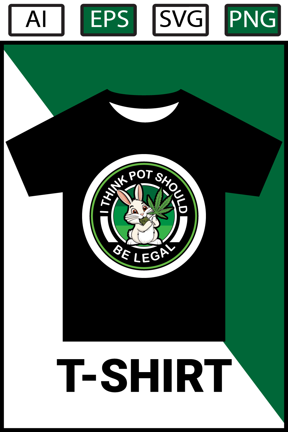 I Think Pot Should Be Legal Weed T-shirt Design pinterest preview image.