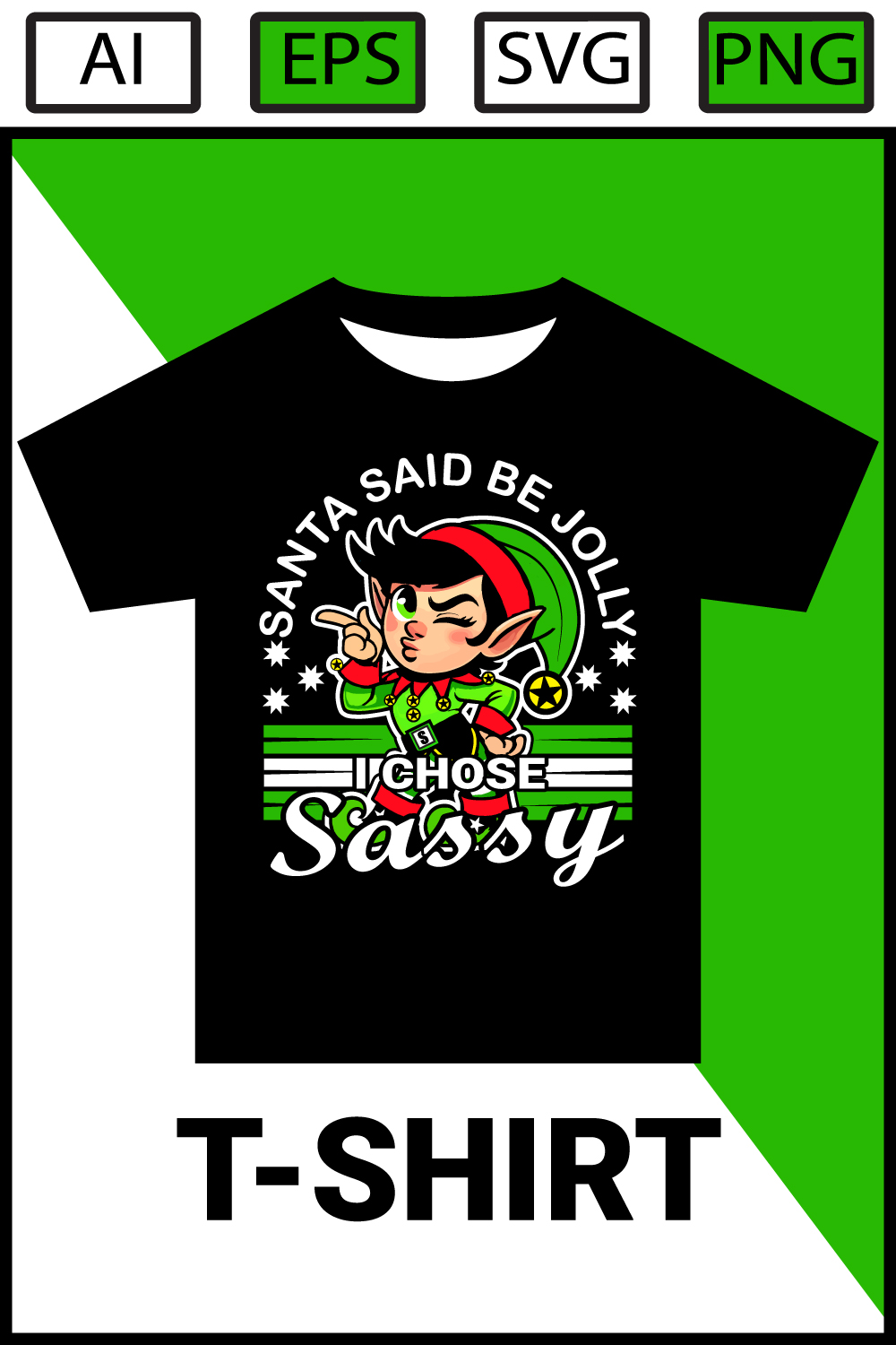 Santa Said Be Jolly I Chose Sassy Christmas T- Shirt Design pinterest preview image.