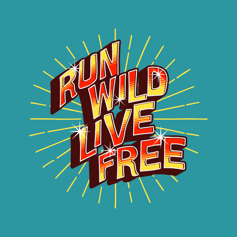 run wild live free 187