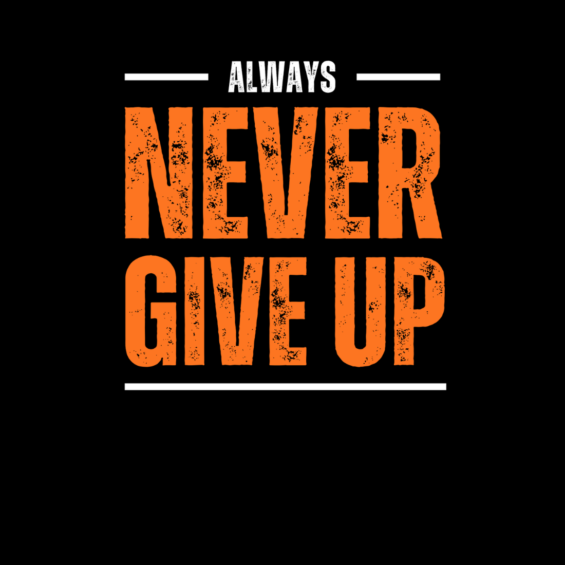 Black and Orange Typography Never Give up Stay Strong T-Shirt cover image.