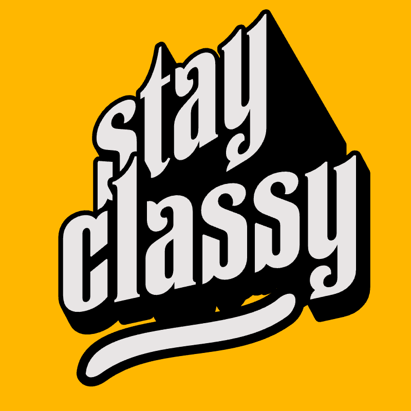 stay classy typography 811