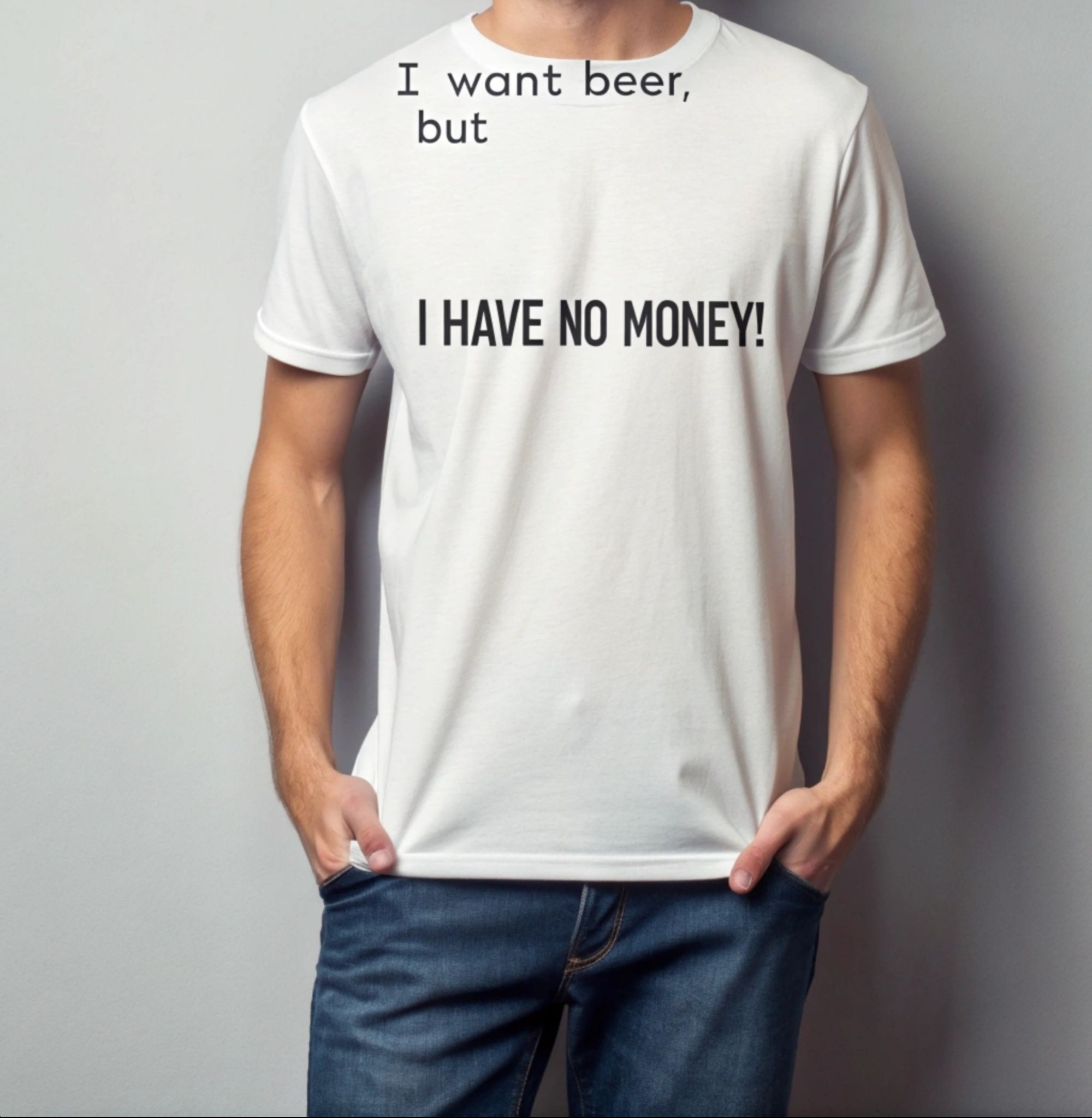 t shirt print the inscription i want beer but i 602