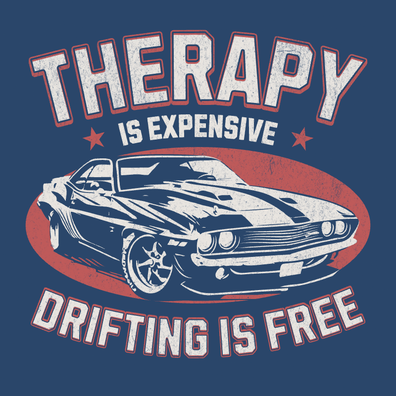 therapy is expensive drifting is free 76