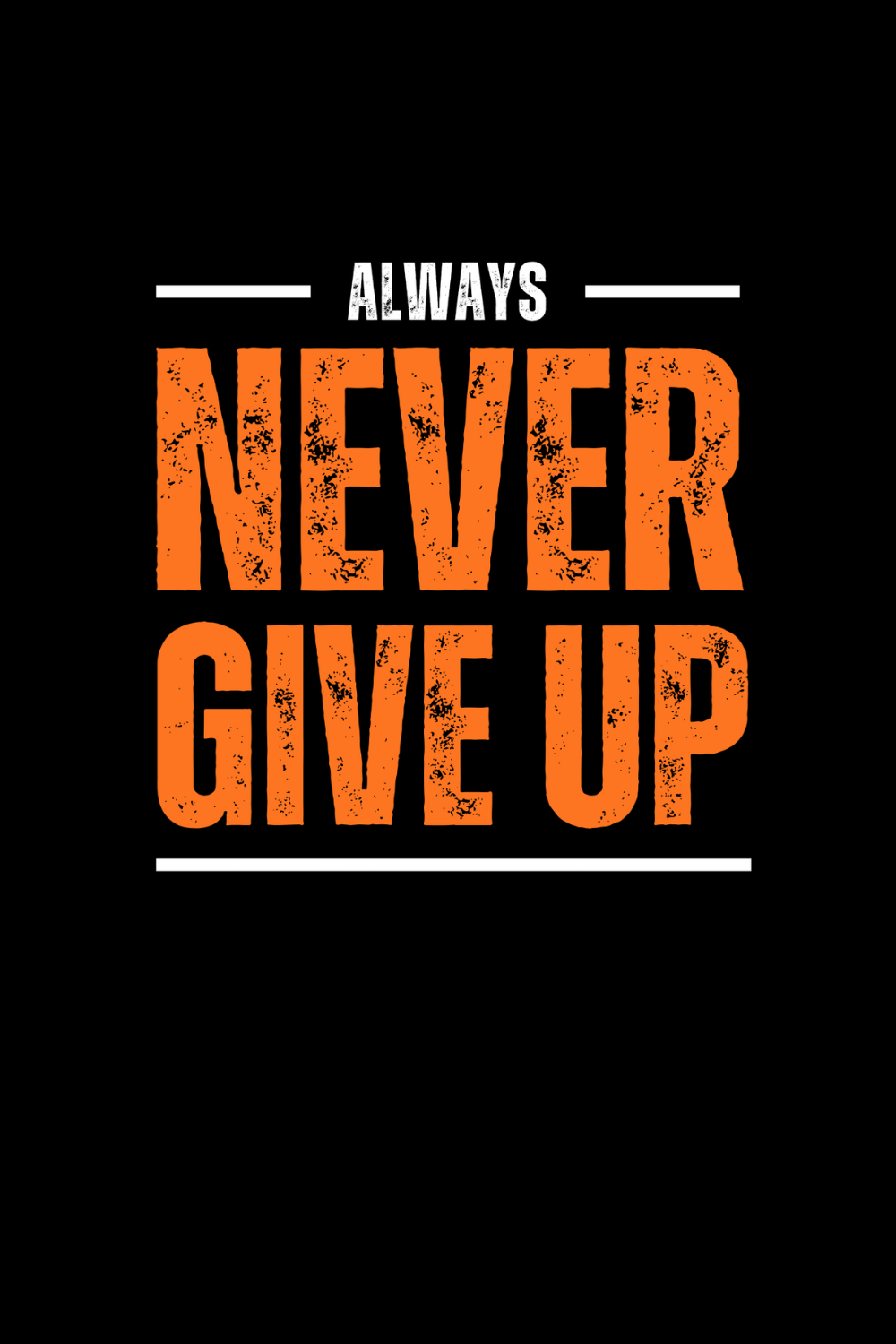 Black and Orange Typography Never Give up Stay Strong T-Shirt pinterest preview image.