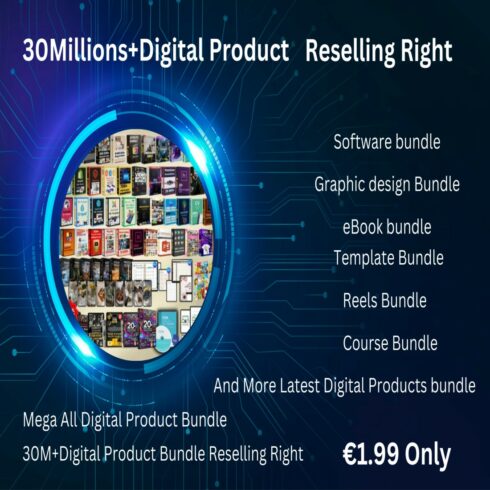 30Millions+Digital Product Bundle Reselling Right, ebook, template, graphic, design, Course , Software,Mega Bundle cover image.