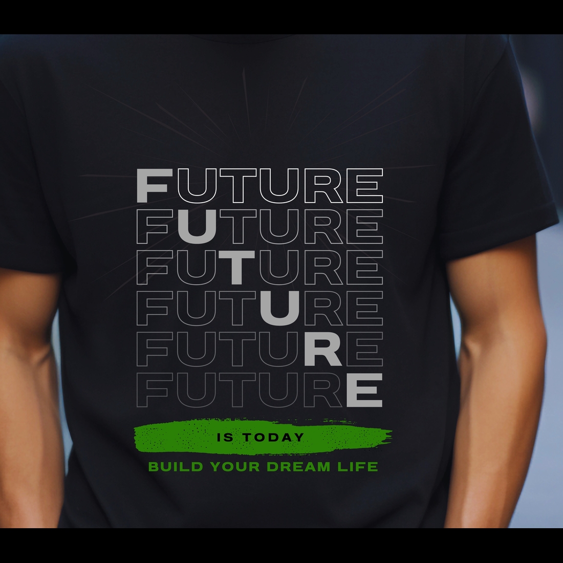 "Motivational Future Graphic T-Shirt - Build Your Dream Life" preview image.