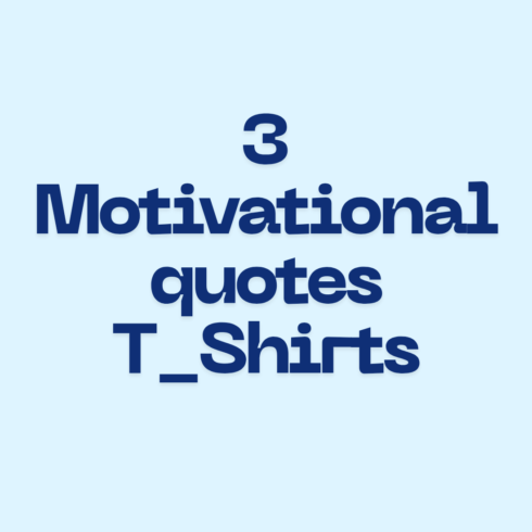 Motivational quotes T shirts cover image.