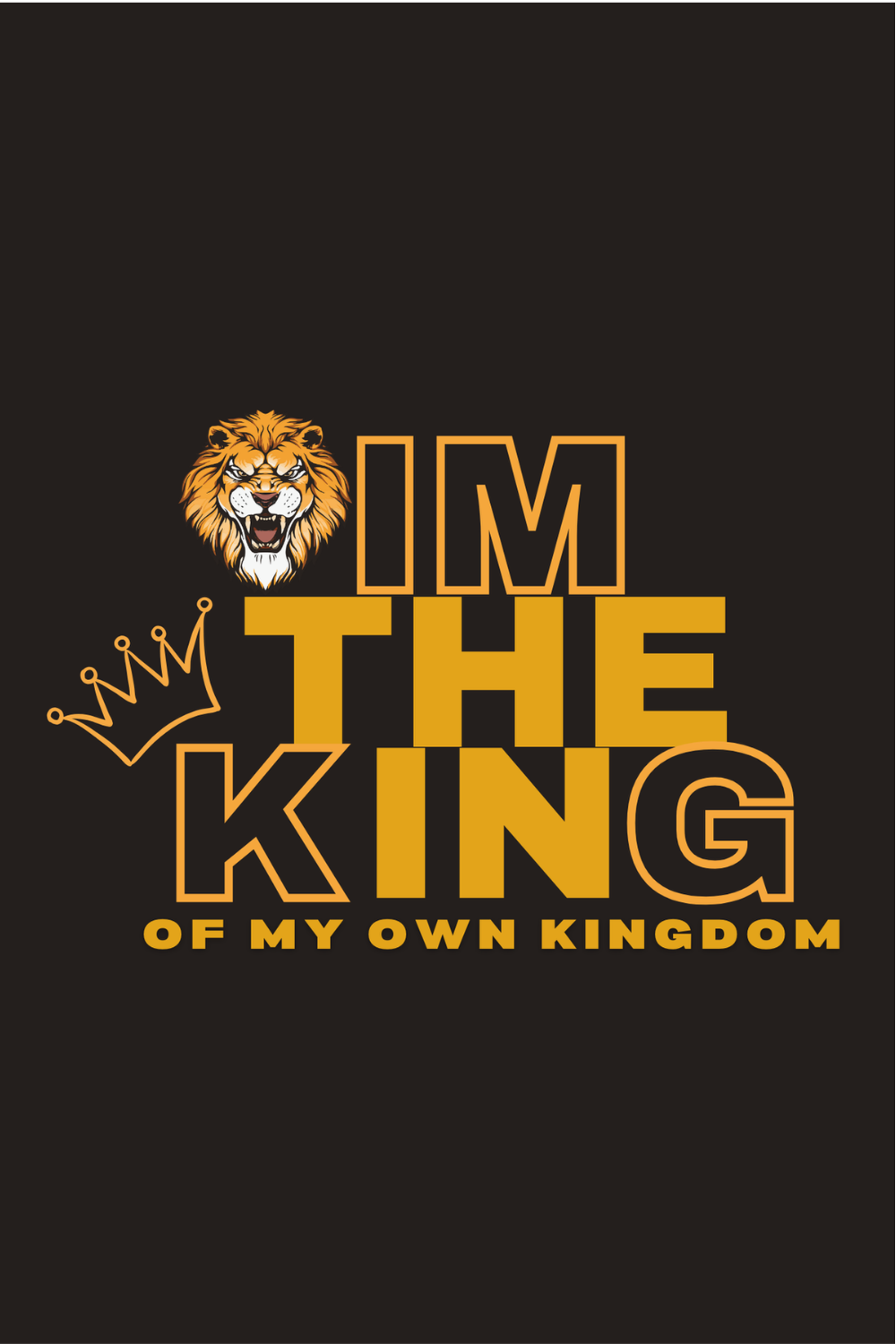 Im the King of my own Kingdom pinterest preview image.