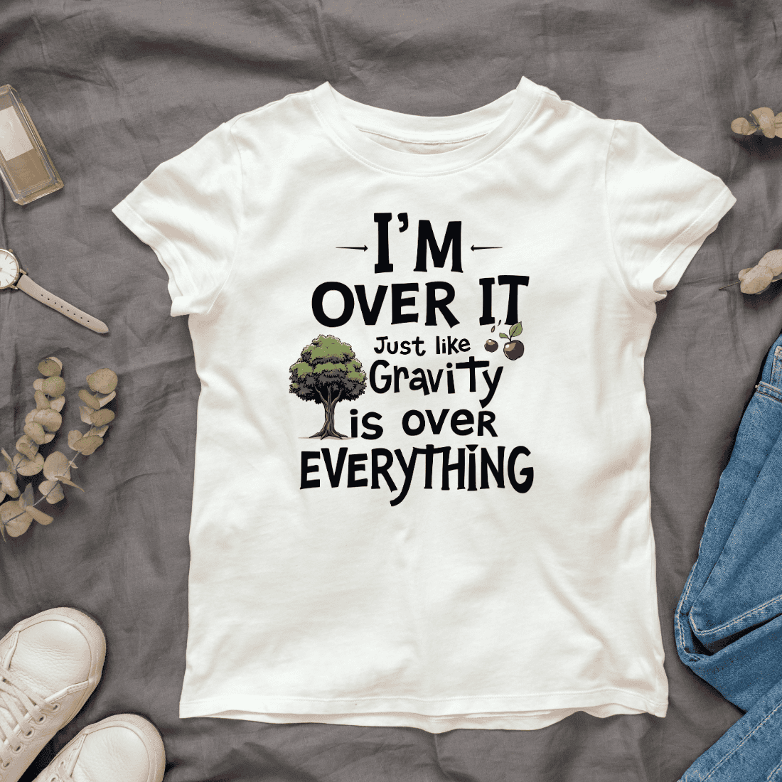 I'm Over It, Just Like Gravity is Over Everything T-Shirt Design Bundle cover image.