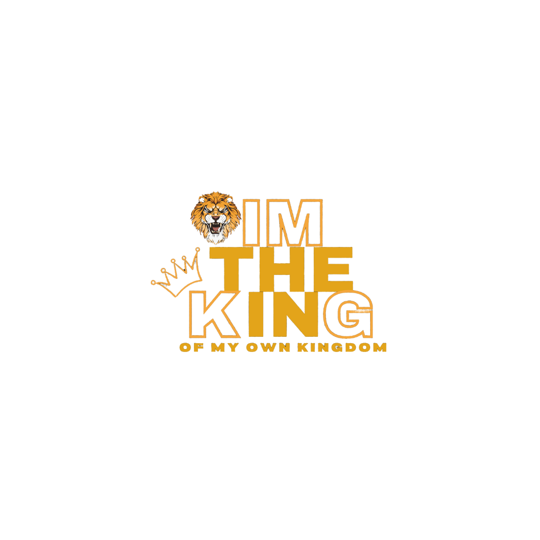 Im the King of my own Kingdom preview image.