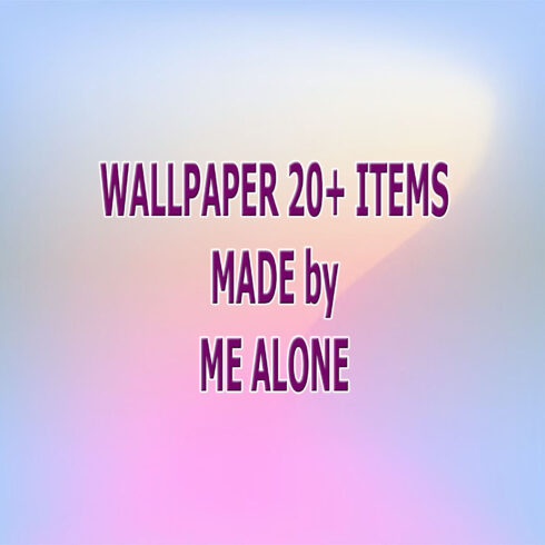 Wallpaper 20+ Items Made by Me Alone Cheap cover image.