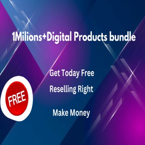 1M+Digital Products bundle For Free Reselling Right get Free Digital Products bundle cover image.