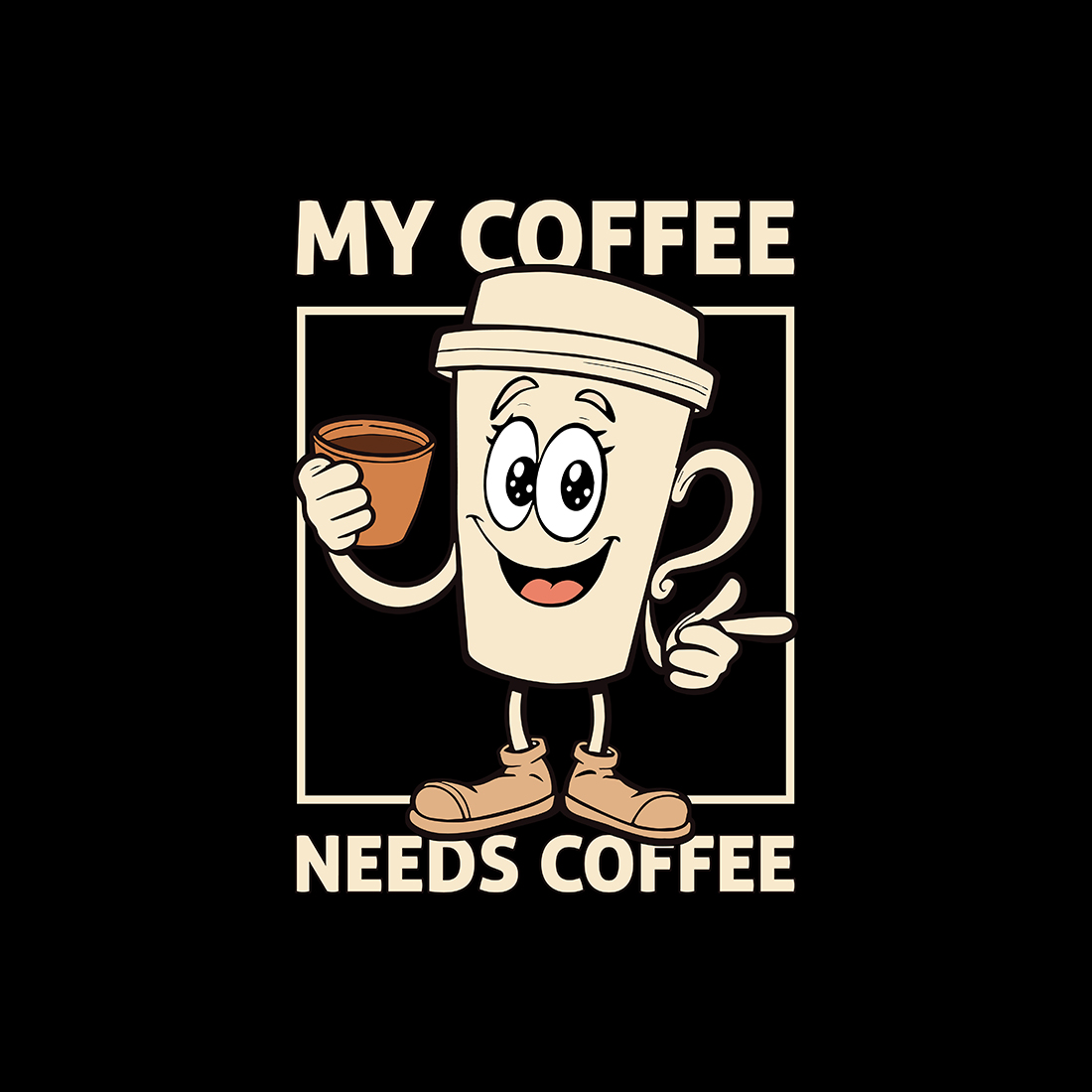 My Coffee Needs Coffee Cartoon Cup Funny Graphic Design cover image.