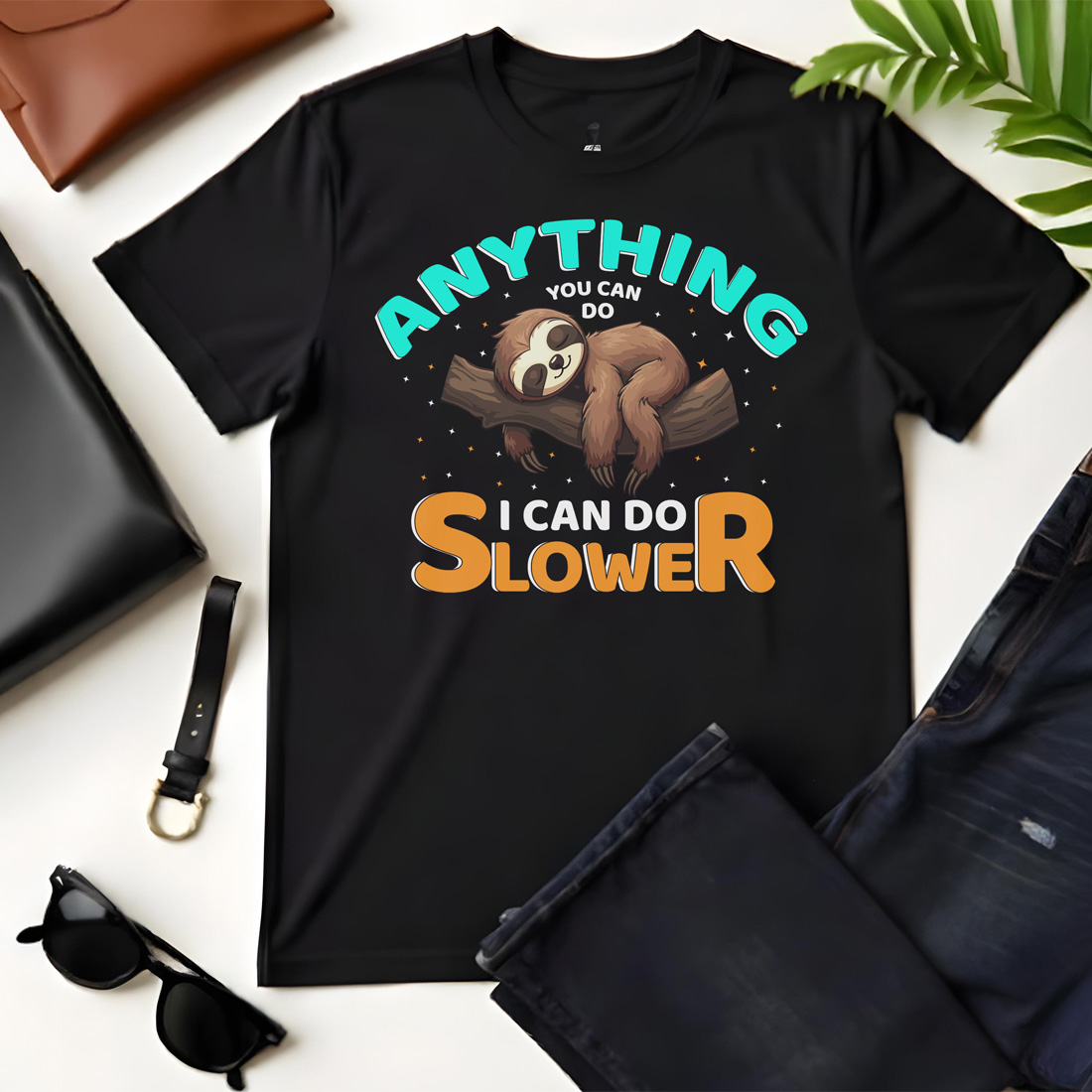 anything you can do i can do slower black flat tshirt mockup 989