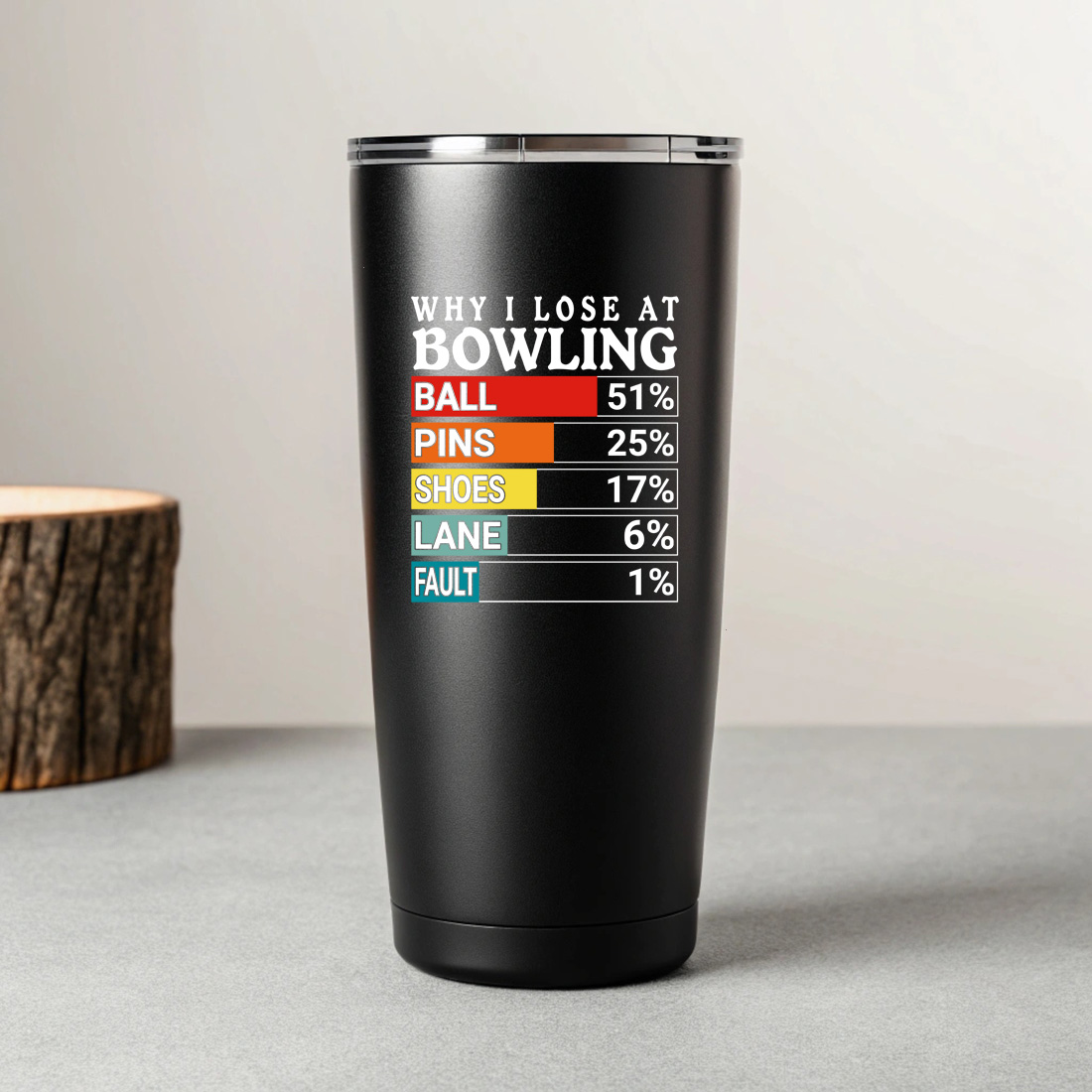 bowling humor graphic top excuses for losing the game 7 black tumblers mockup 1