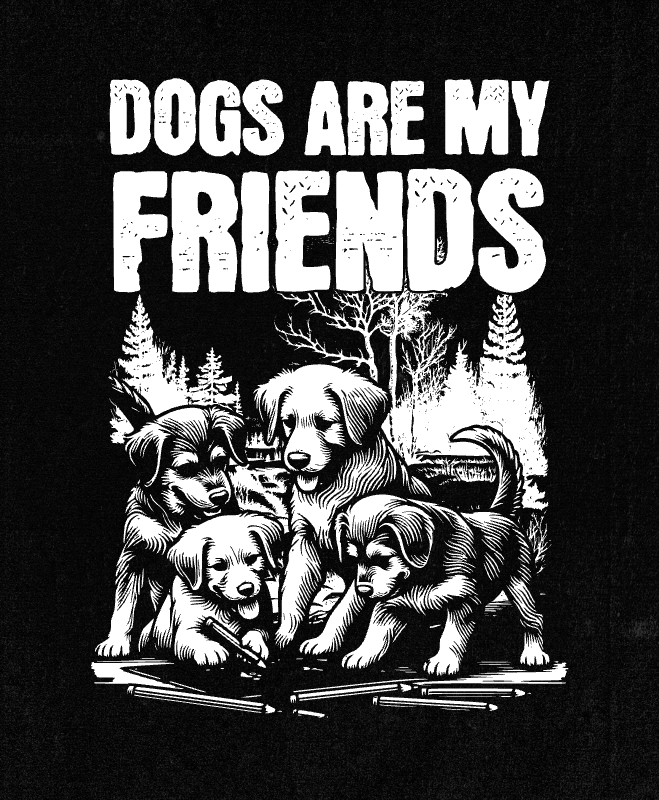 dogs are my friends 562