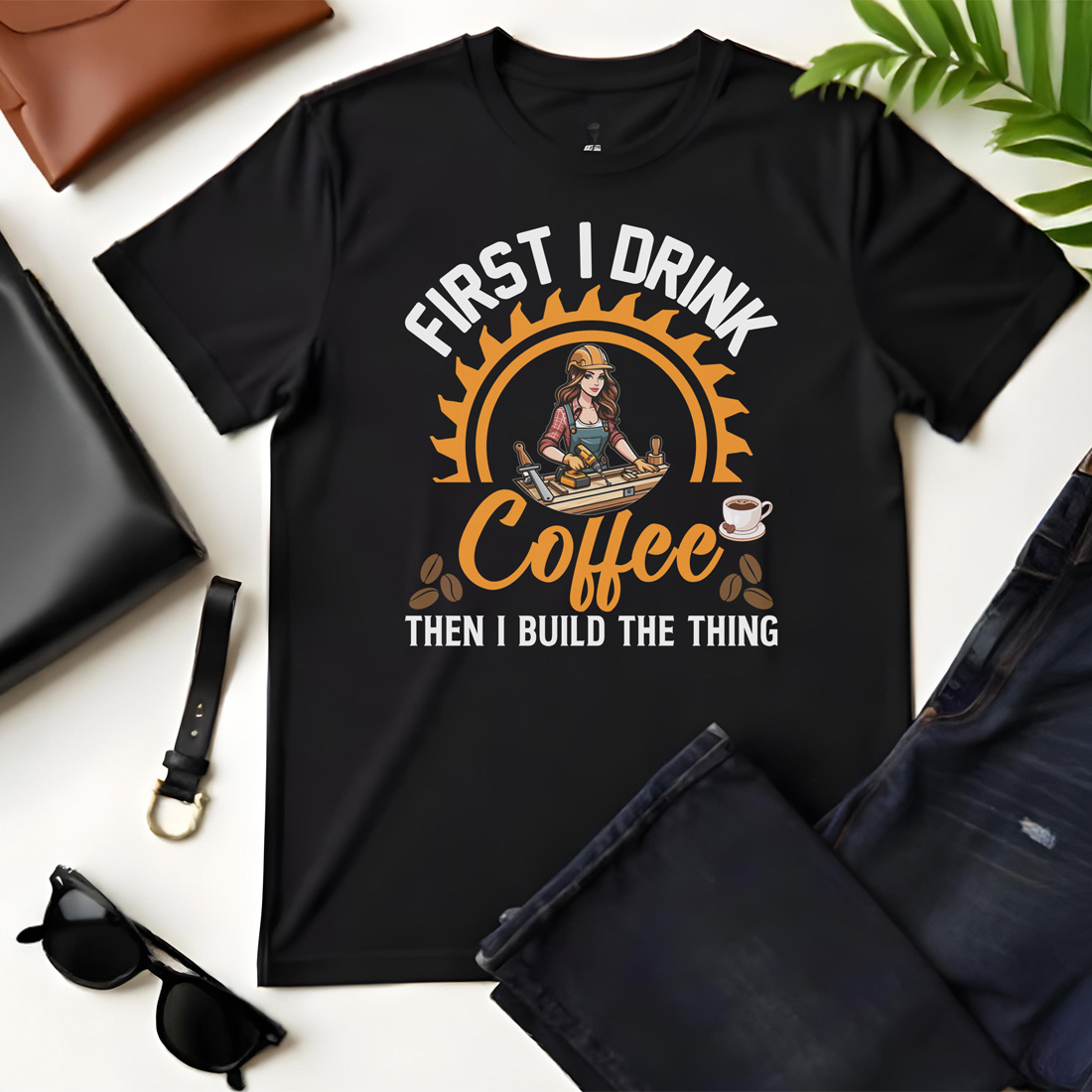 first i drink coffee i build thing black flat tshirt mockup 628