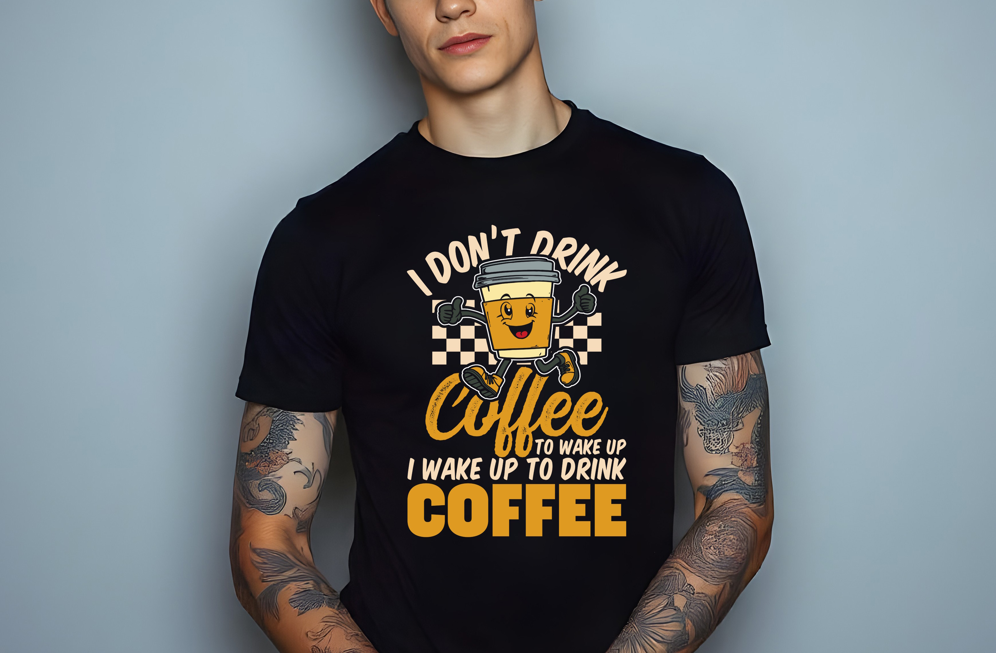 i dont drink coffee to wake up i wake up to drink coffee graphic design male t shirt mockups 495