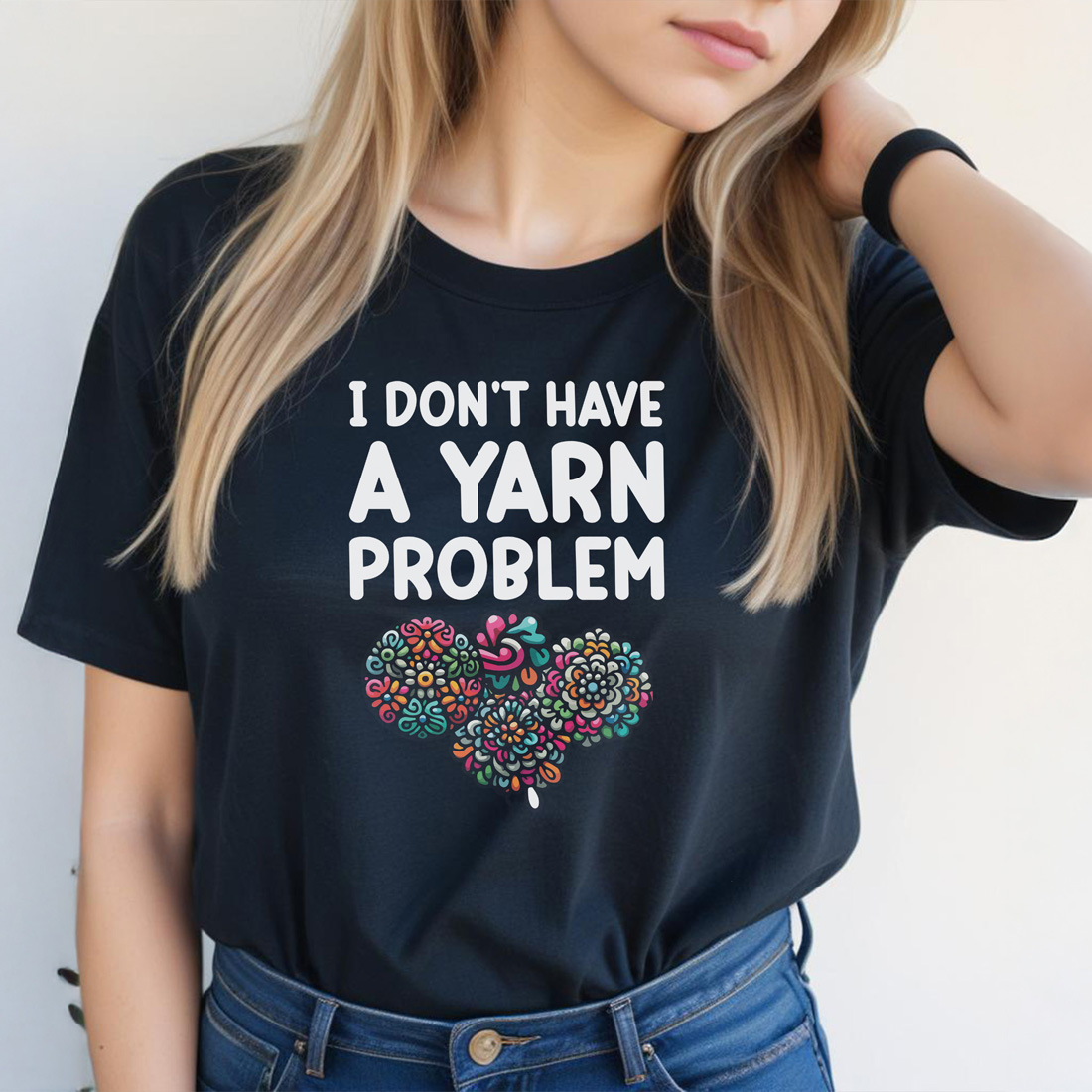 i dont have a yarn graphic design black female tshirt front mockup 424