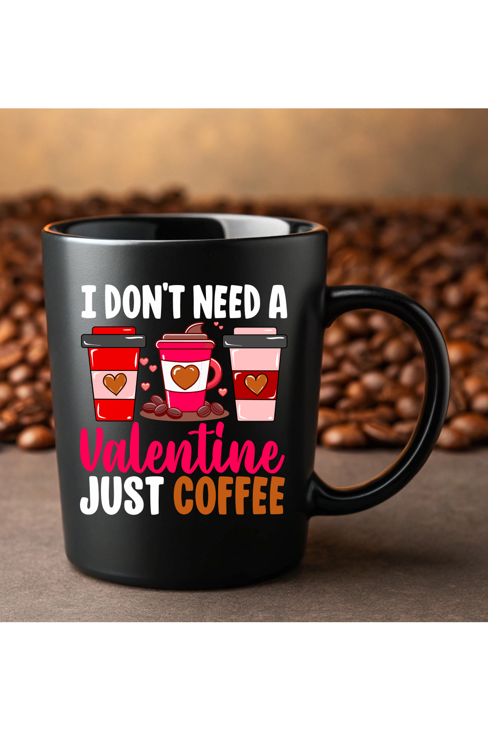 I Don’t Need a Valentine Just Coffee pinterest preview image.