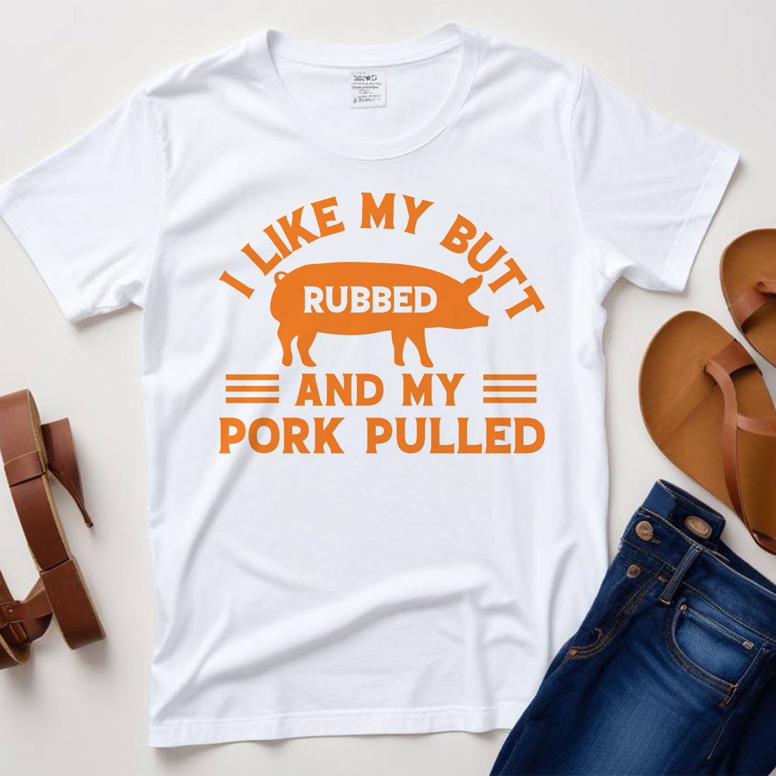 i like my butt rubbed and my pork pulled graphic design white plane tshirt mockup 27