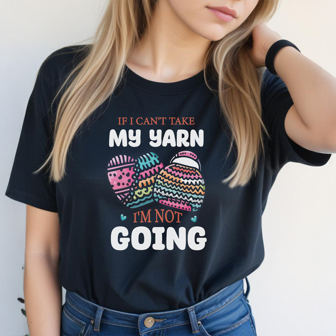 if i cant ta my yarn graphic design black female tshirt front mockup 15