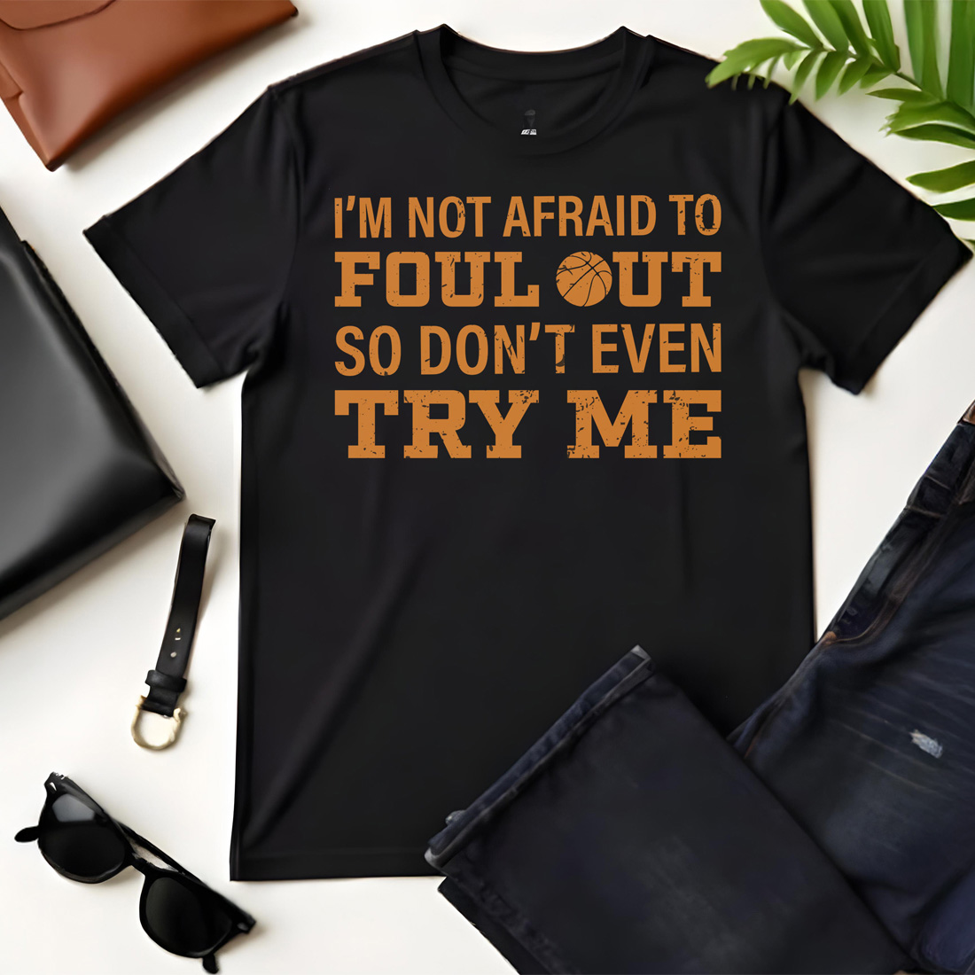 im not afraid to foul out black flat tshirt mockup 161