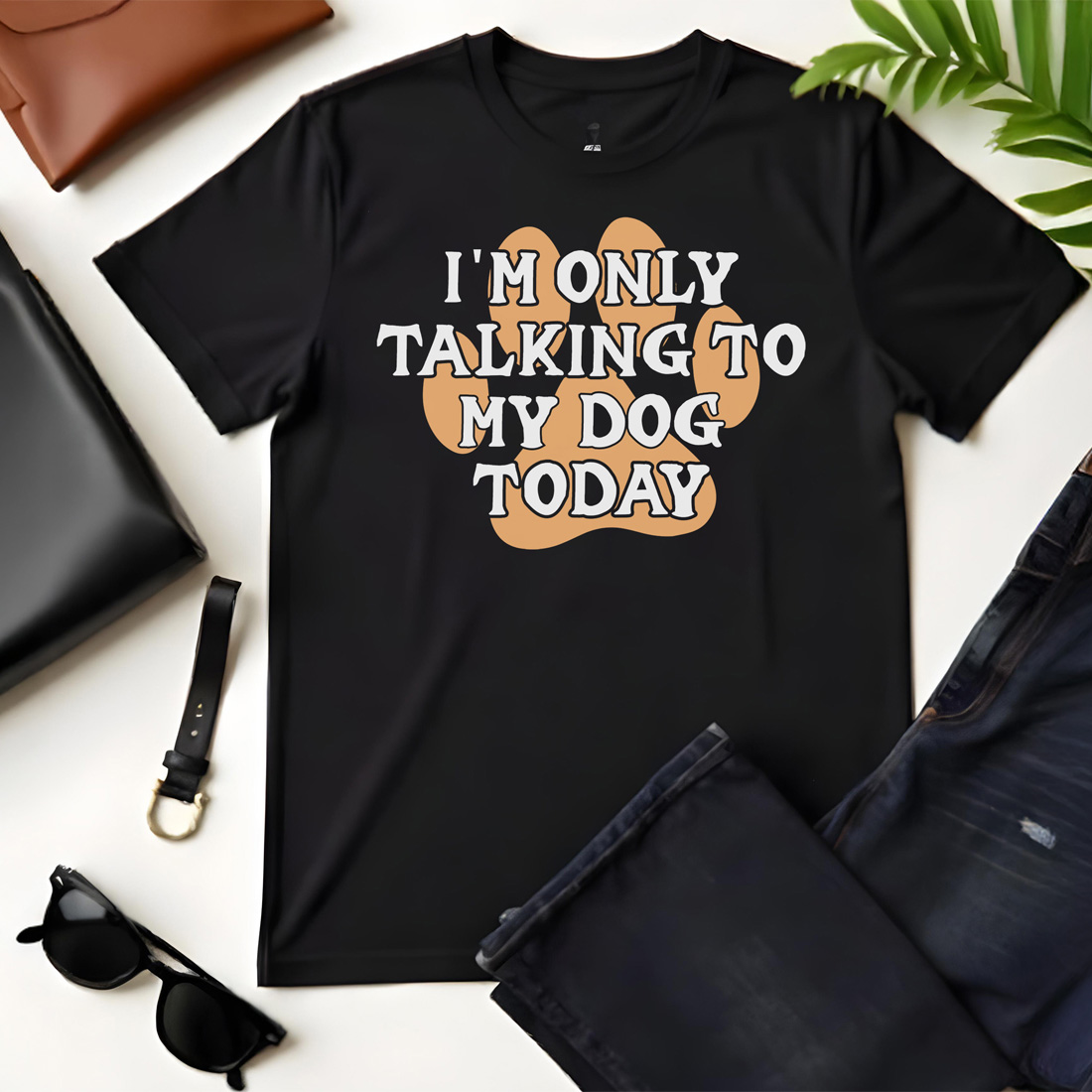 im only talking to my dog today black flat tshirt mockup 741