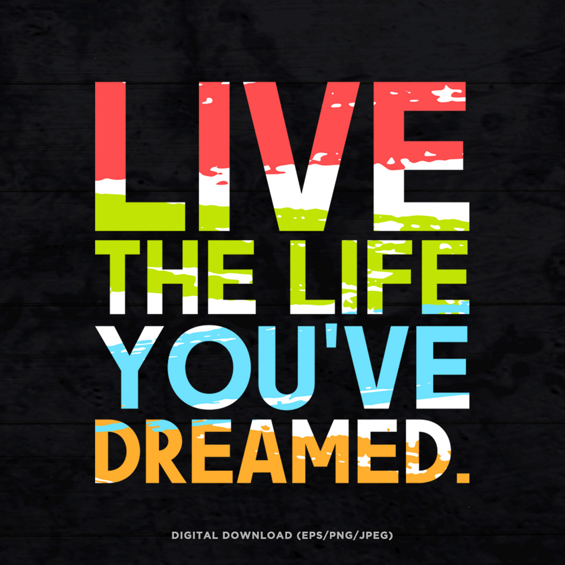 Live The Life You've Dreamed cover image.