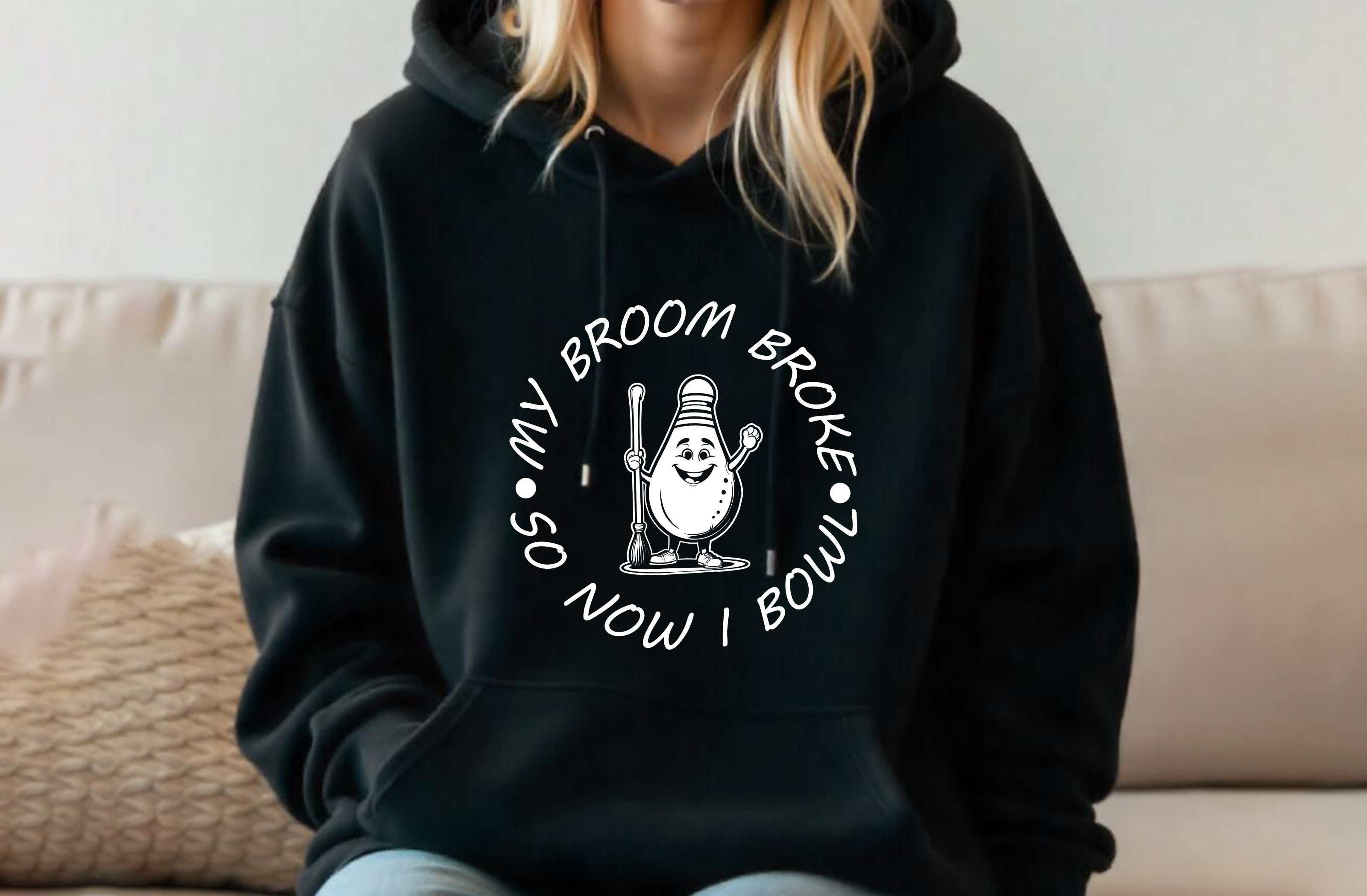 my broom broke so now i bowl graphic design female hoodie 972