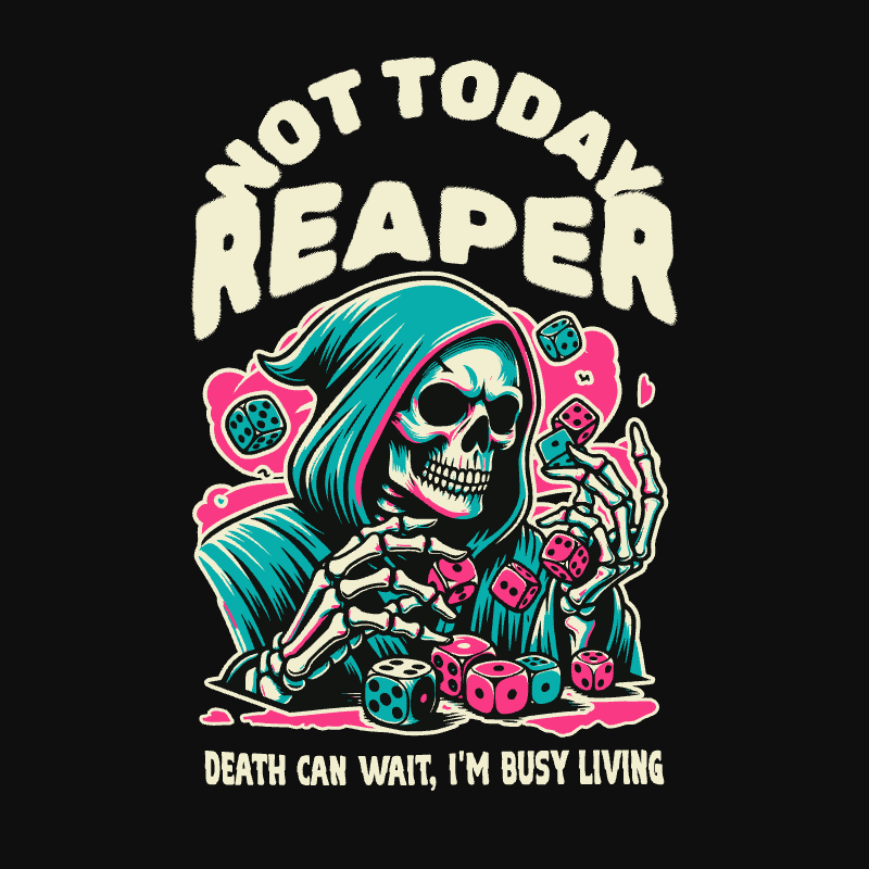 not today reaper t shirt 726