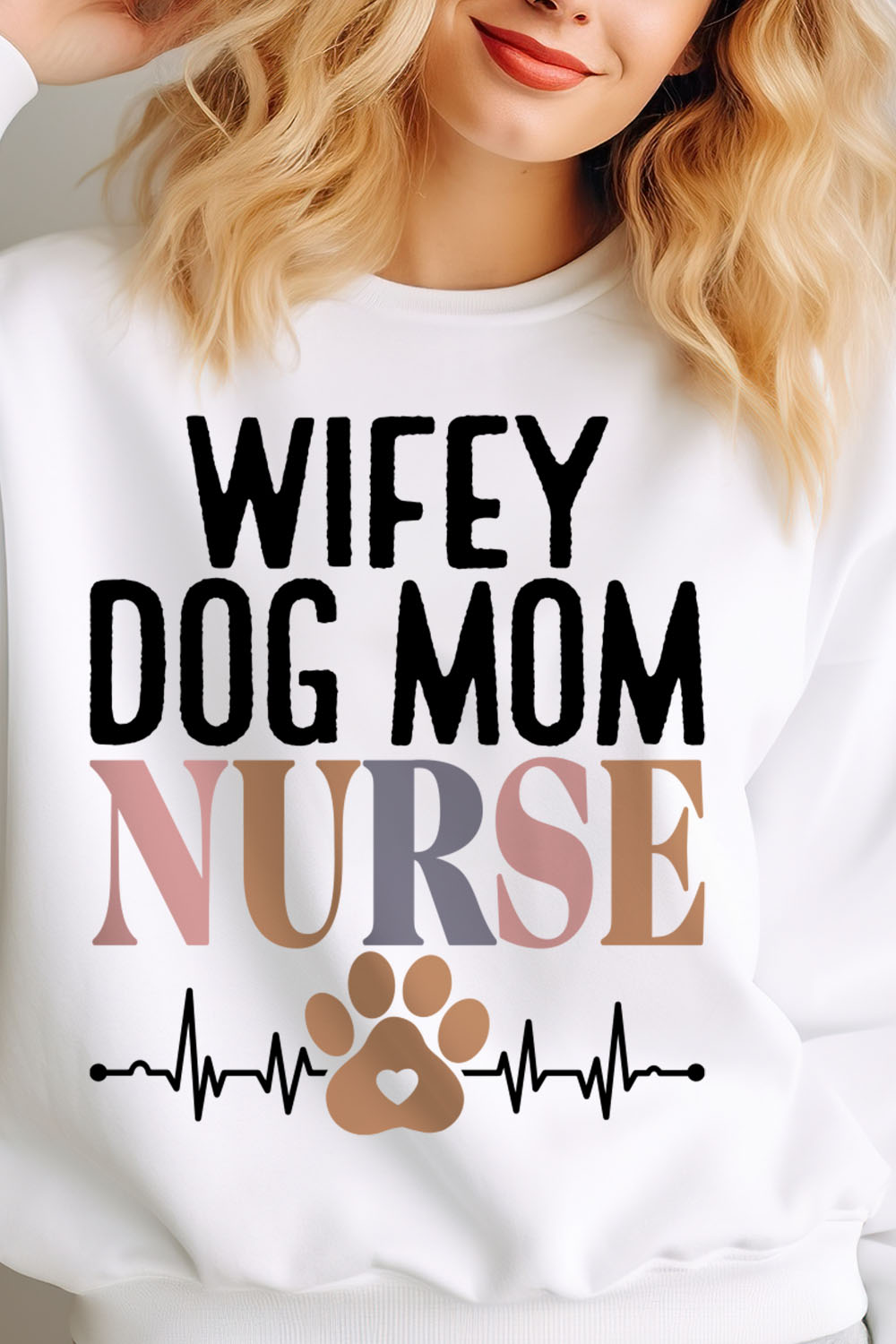 Nurse SVG Design, Wifey Dog Mom Nurse Tshirt pinterest preview image.