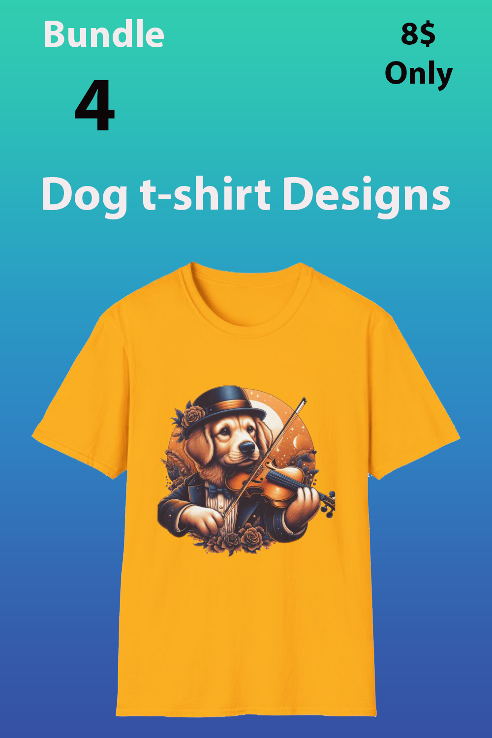 Four dog t-shirt designs only on 8$ pinterest preview image.