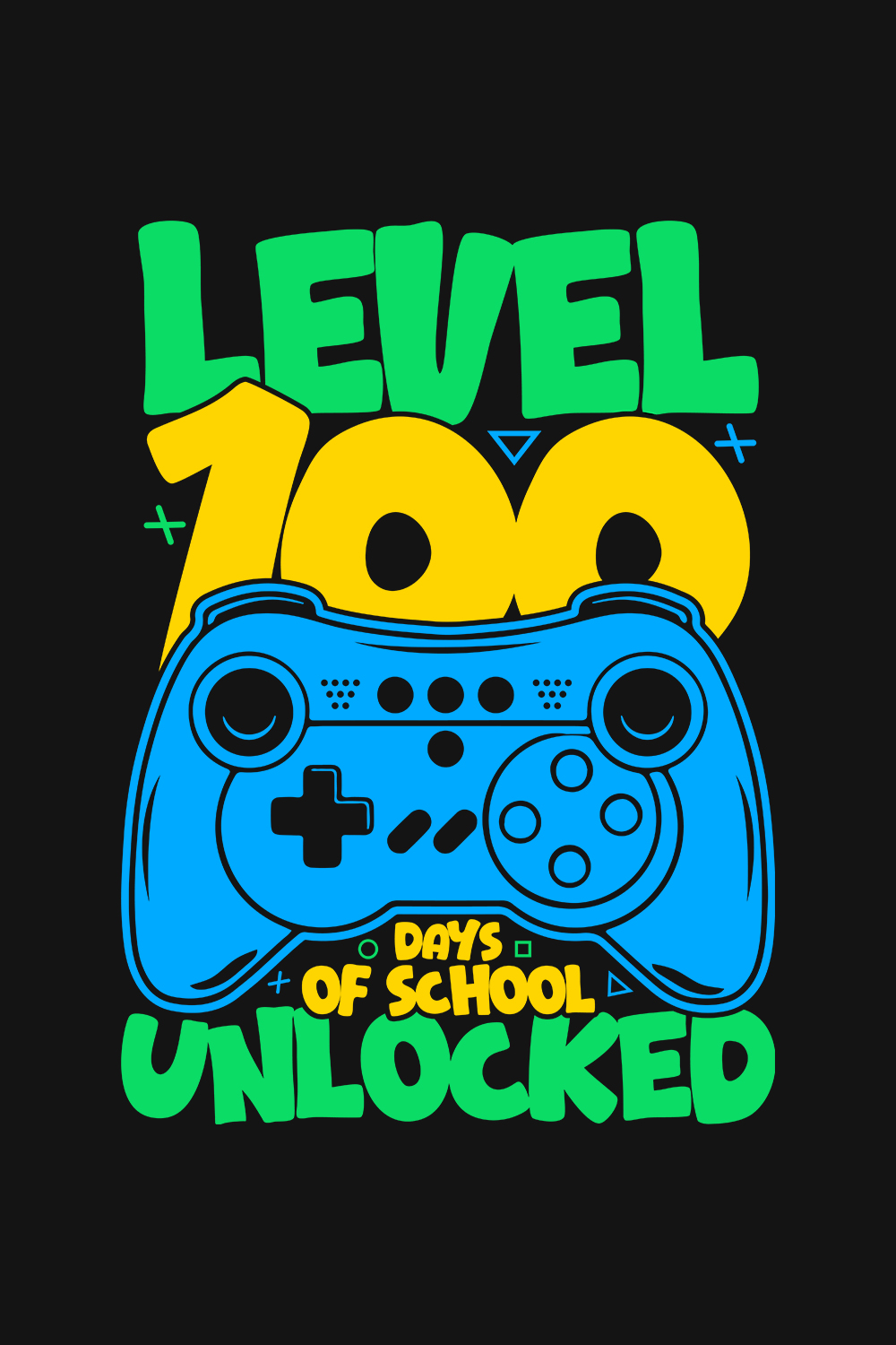 Level 100 Days of School Unlocked | 100 Days of School Design pinterest preview image.