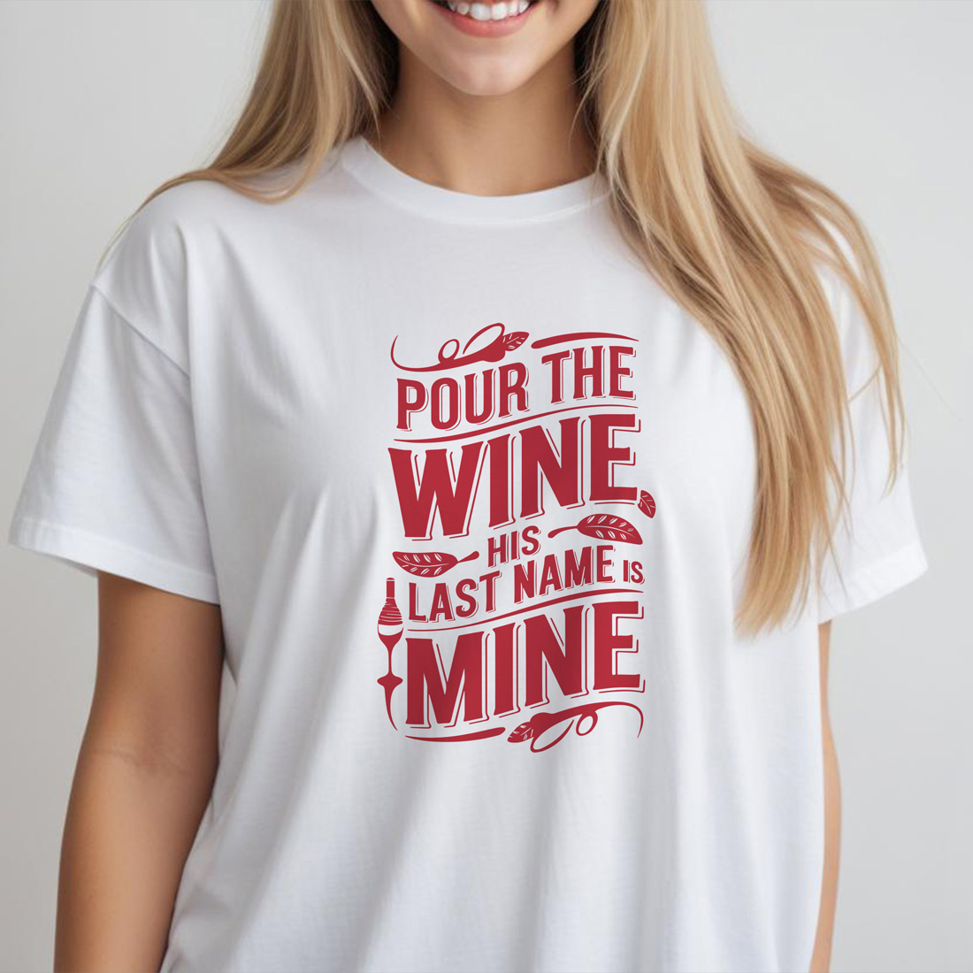 pour the wine his last name is mine white female tshirt front mockup 378