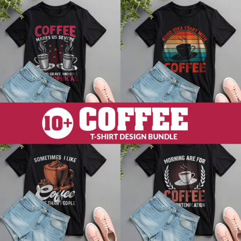 10+ Coffee T-Shirt Design Bundle | Trendy & Funny Coffee Lover Tees cover image.