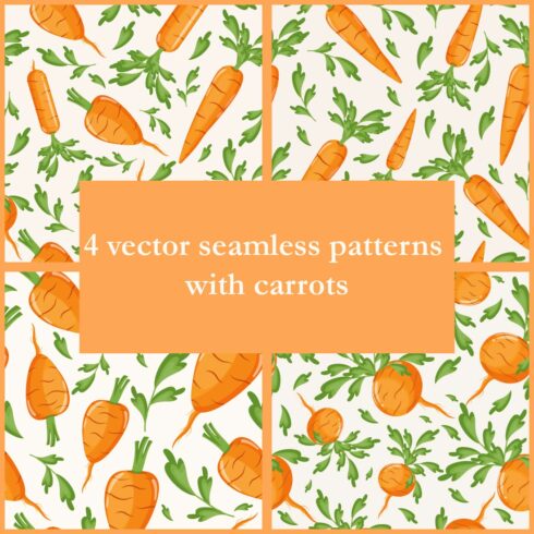 4 Vector seamless patterns with carrots cover image.