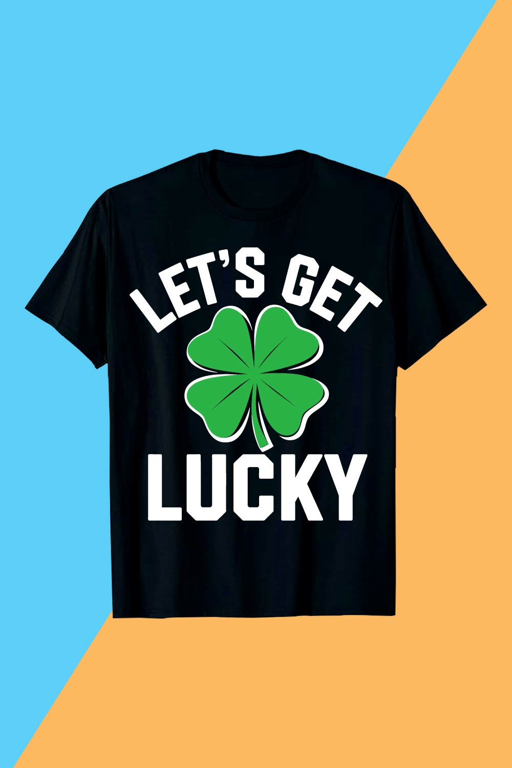 Let’s Get Lucky Shamrock Design pinterest preview image.