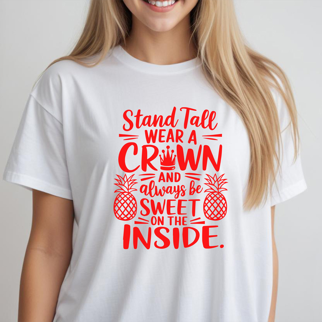 stand tall wear a crown and always be sweet on the inside 2 female tshirt front mockup 131