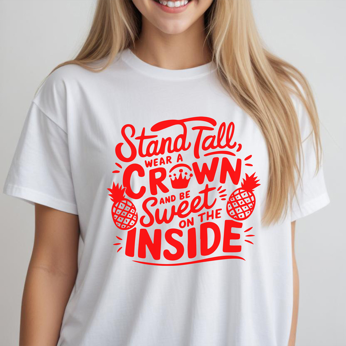 stand tall wear a crown and always be sweet on the inside 3 female tshirt front mockup 225