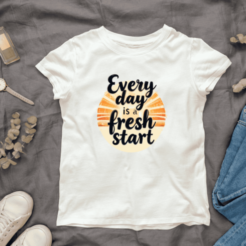 Every day is a fresh start quote T-shirt Design cover image.