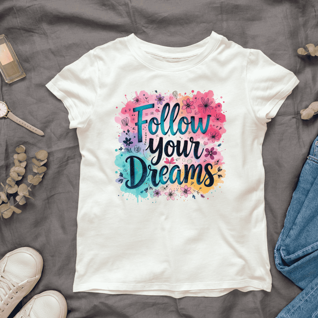 Watercolor Follow Your Dreams with Floral T-shirt Design cover image.