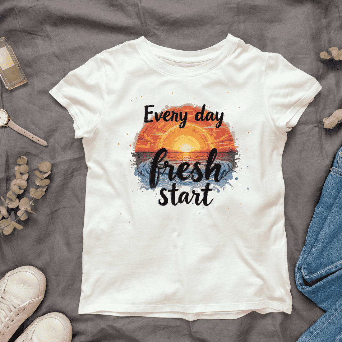 Text Every day fresh start T-shirt Design cover image.