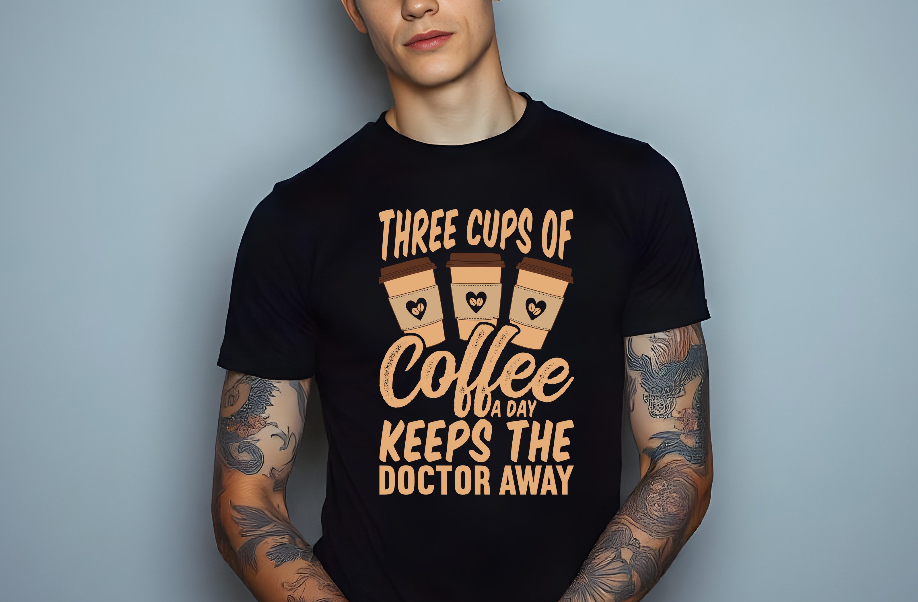 three cups of coffee a day keeps the doctor away graphic design male t shirt mockups 188