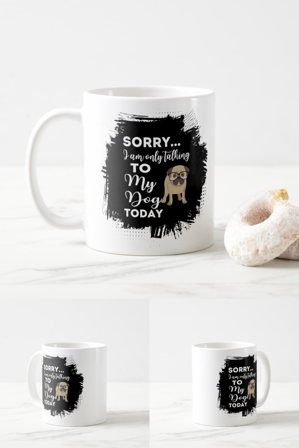 Digital Mug Design - "Sorry, I'm Only Talking to My Dog" - Cute and Funny Artwork pinterest preview image.