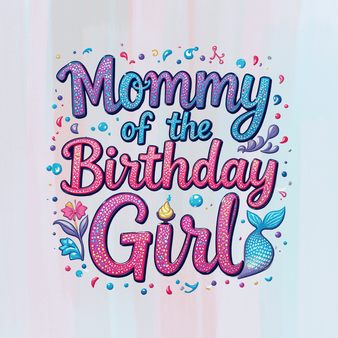 "Mommy of the Birthday Girl" Sparkly Lettering T-Shirt Design preview image.