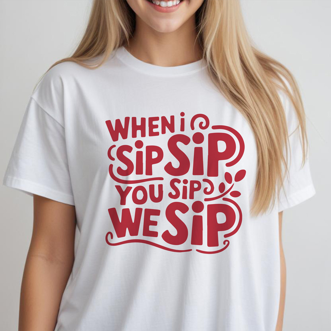 whene i sip you sip we sip white female tshirt front mockup 460